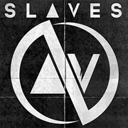 Slaves