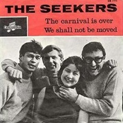 The Carnival Is Over - The Seekers