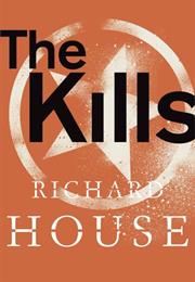 Richard House: The Kills