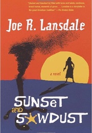 Sunset and Sawdust (Joe R. Lansdale)