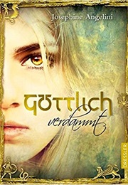 Göttlich Verdammt (Josephine Angelini)