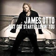 Just Got Started Lovin&#39; You - James Otto