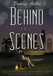 Behind the Scenes (Dahlia Adler)