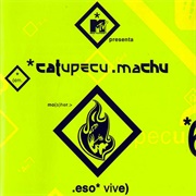 Eso Vive – Catupecu Machu (1997)