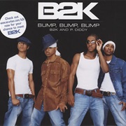 Bump, Bump, Bump - B2K