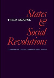 States and Social Revolutions (Theda Skopcol)