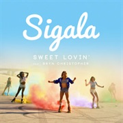 Sweet Lovin&#39; - Sigala