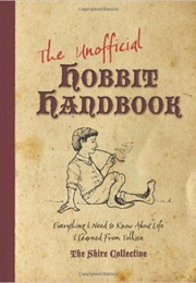 The Unofficial Hobbit Handbook: Everything I Need to Know About Life I Learned From Tolkien (Peter Archer)