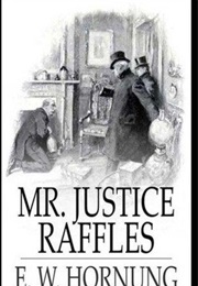 Mr Justice Raffles (E. W. Hornung)