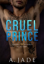 Cruel Prince (A. Jade)