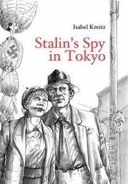 Stalin&#39;s Spy in Tokyo (Isabel Kreitz)