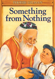 Something From Nothing (Phoebe Gilman)