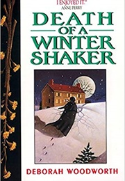 Death of a Winter Shaker (Deborah Woodworth)