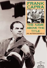 The Name Above the Title (Frank Capra)