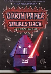 Darth Paper Strikes Back! (Tom Angleberger)