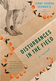 Disturbances in the Field (Lynne Sharon Schwartz)