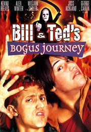 Bill & Ted's Bogus Journey (1991)