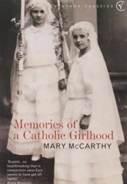 Memories of a Catholic Girlhood (Mary McCarthy)