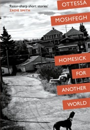 Homesick for Another World (Ottessa Moshfegh)