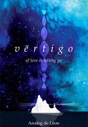 Vertigo: Of Love &amp; Letting Go (Analog De Leon)