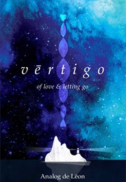 Vertigo: Of Love & Letting Go (Analog De Leon)