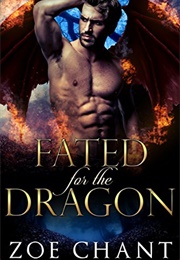 Fated for the Dragon (Zoe Chant)