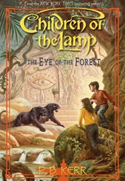 Children of the Lamp the Eye of the Forest (P.B. Kerr)