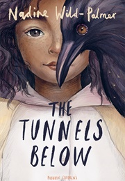 The Tunnels Below (Nadine Wild-Palmer)