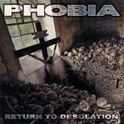 Return to Desolation PHOBIA