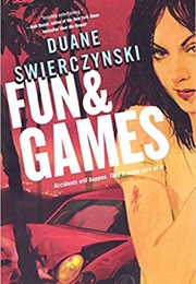 Fun & Games (Duane Swierczynski)