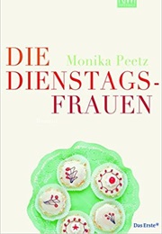 Die Dienstagsfrauen (Monika Peetz)