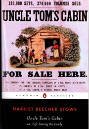 Uncle Tom's Cabin (Harriet Beecher Stowe)