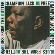 Champion Jack Dupree - Blues From the Gutter (1958)