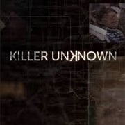 Killer Unknown
