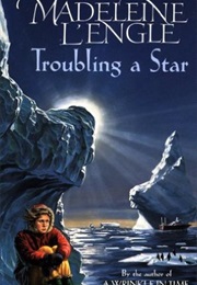 Troubling a Star (Madeleine L'engle)