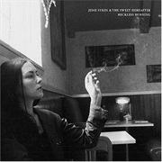 Jesse Sykes & the Sweet Hereafter - Reckless Burning