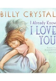 I Already Know I Love You (Billy Crystal)