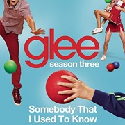 Somebody That I Used to Know - Glee