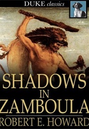 Shadows in Zamboula (Robert E. Howard)
