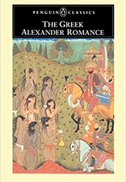 The Romance of Alexander the Great (Pseudo-Callisthenes)