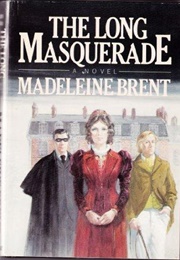 The Long Masquerade (Madeleine Brent)