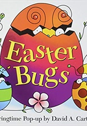 Easter Bugs : A Springtime Pop-Up (David a Carter)