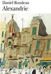 Alexandrie (Daniel Rondeau)