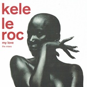 My Love - Kele Le Roc