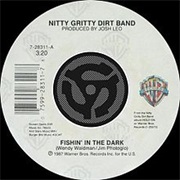 Fishin&#39; in the Dark - Nitty Gritty Dirt Band