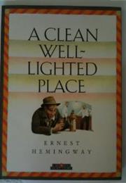 "A Clean, Well-Lighted Place" by Ernest Hemingway