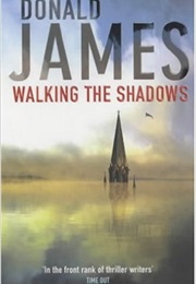 Walking the Shadows (Donald James)