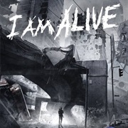 I Am Alive