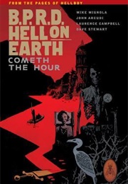 B.P.R.D. Hell on Earth, Vol. 15: Cometh the Hour (Mike Mignola)