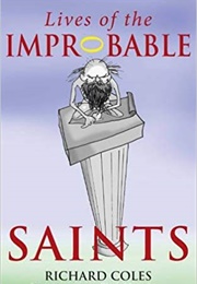 Lives of the Improbable Saints (Richard Coles)